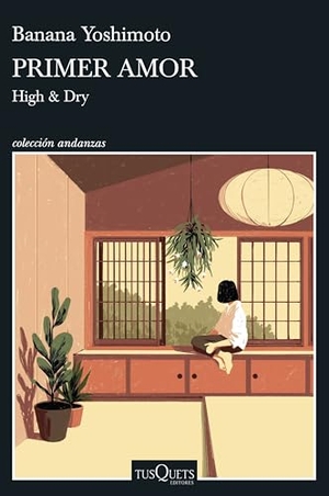 Yoshimoto, Banana. Primer Amor (Novela) / High and Dry (a Novel). Planeta Publishing Corp, 2026.