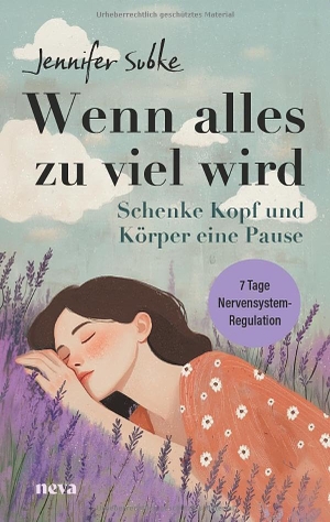 Subke, Jennifer. Wenn alles zu viel wird - Schenke Kopf und Körper eine Pause. Mit der 7 Tage Nervensystem-Regulation.. Goldegg Verlag GmbH, 2026.