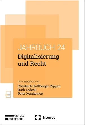 Hoffberger-Pippan, Elisabeth / Ruth Ladeck et al (Hrsg.). Digitalisierung und Recht - Jahrbuch 2024. Nomos Verlags GmbH, 2024.