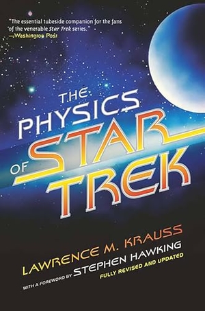 Krauss, Lawrence M. The Physics of Star Trek. Basic Books, 2007.
