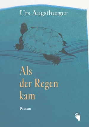 Augstburger, Urs. Als der Regen kam. Bilger Verlag, 2026.