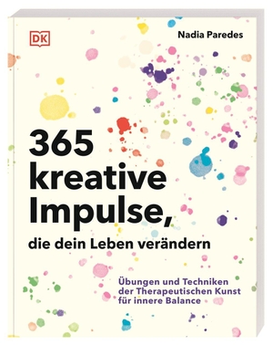Paredes, Nadia. 365 kreative Impulse, die dein Leben verändern - Übungen und Techniken der Therapeutischen Kunst für innere Balance. Kreative Methoden zur Selbstfürsorge. Dorling Kindersley Verlag, 2026.