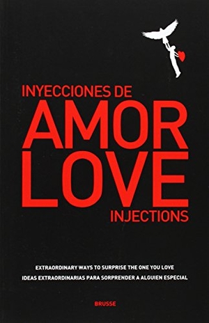 Brusse. Love injections - Inyecciones de amor. brusse publications, 2009.