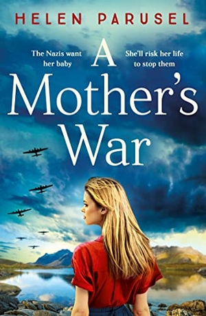 Parusel, Helen. A Mother's War. Boldwood Books Ltd, 2023.