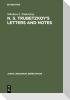 N. S. Trubetzkoy's Letters and Notes