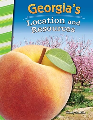 Conklin, Wendy. Georgia's Location and Resources. Teacher Created Materials, 2016.