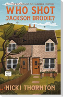 Who Shot Jackson Brodie?