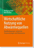 Wirtschaftliche Nutzung von Abwärmequellen