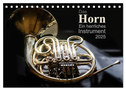 Das Horn, ein herrliches Instrument (Tischkalender 2025 DIN A5 quer), CALVENDO Monatskalender