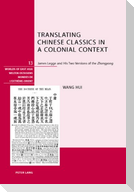 Translating Chinese Classics in a Colonial Context
