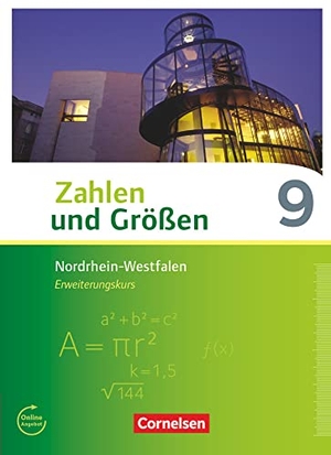 Bonus, Bernhard / Knospe, Ines et al. Zahlen und Größen 9. Schuljahr - Nordrhein-Westfalen Kernlehrpläne - Erweiterungskurs - Schülerbuch. Cornelsen Verlag GmbH, 2016.