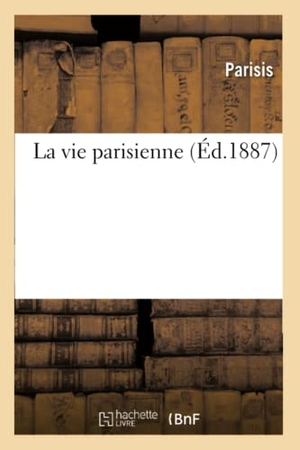 Parisis. La Vie Parisienne. Hachette Livre, 2018.