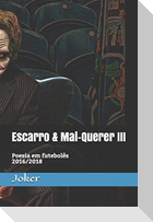 Escarro & Mal-Querer III: Poesia Em Futebol