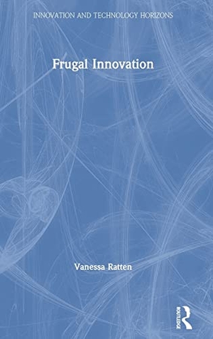Ratten, Vanessa. Frugal Innovation. Taylor & Francis, 2019.