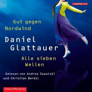 Glattauer, Daniel. Gut gegen Nordwind / Alle sieben Wellen. Hörbuch Hamburg, 2010.