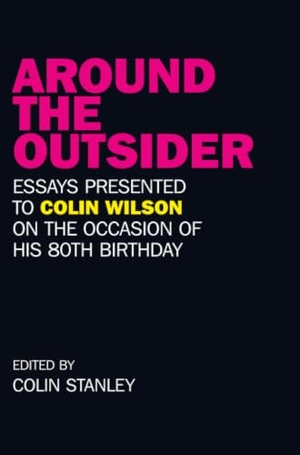 Stanley, Colin. Around the Outsider. O Books, 2011.