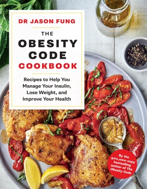 Fung, Jason. The Obesity Code Cookbook - recipes to help you manage your insulin, lose weight, and improve your health. Scribe Publications, 2020.