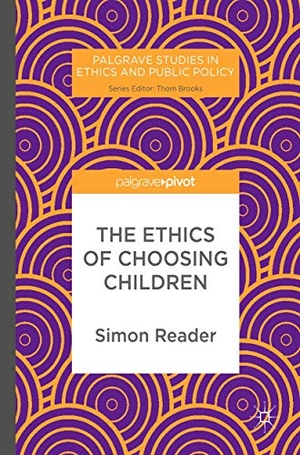 Reader, Simon. The Ethics of Choosing Children. Springer International Publishing, 2017.