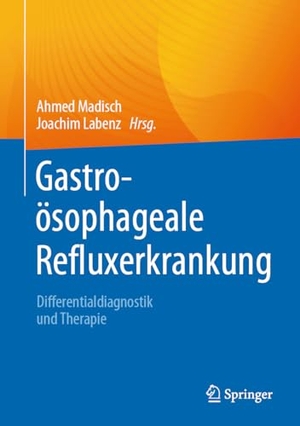 Madisch, Ahmed / Joachim Labenz (Hrsg.). Gastroösophageale Refluxerkrankung - Differentialdiagnostik und Therapie. Springer, 2023.