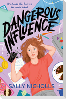 Dangerous Influence