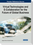 Virtual Technologies and E-Collaboration for the Future of Global Business