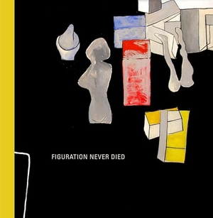 Wilkin, Karen. Figuration Never Died - New York Painterly Painting, 1950-1970. Artist Book Foundation, 2020.