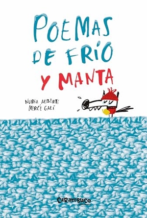 Albertí, Núria / Galí Saranau, Mercè et al. Poemas de frío y manta. Carambuco Ediciones, 2018.