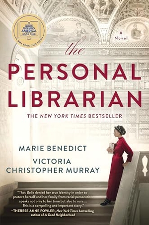 Benedict, Marie / Victoria Christopher Murray. The Personal Librarian: A GMA Book Club Pick. Penguin Publishing Group, 2021.
