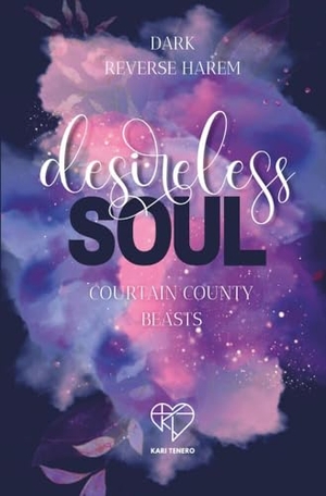 Tenero, Kari. Desireless Soul - Curtain County Beasts. via tolino media, 2024.