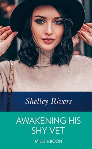 Rivers, Shelley. Awakening His Shy Vet. MILLS & BOON LTD, 2021.