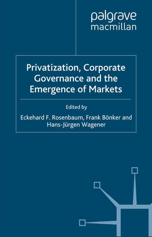 Rosebaum. Privatization, Corporate Governance and the Emergence of Markets. Springer Nature B.V., 2000.