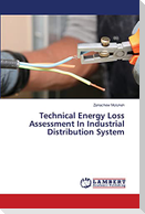 Technical Energy Loss Assessment In Industrial Distribution System