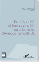 Intertextualité et transculturalité dans les récits d'Amadou Hampâté Bâ