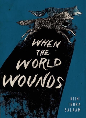 Salaam, Kiini Ibura. When the World Wounds. Third Man Books, 2016.