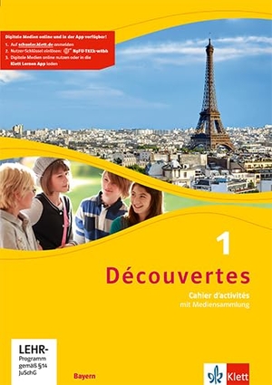 Découvertes 1. Cahier d'activités mit Mediensammlung 1. Lernjahr. Bayern ab 2017. Klett Ernst /Schulbuch, 2017.