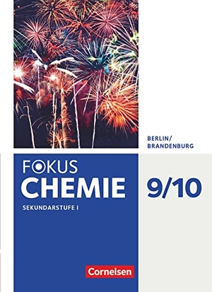Arnold, Karin / Eberle, Andreas et al. Fokus Chemie 9./10. Schuljahr - Sekundarstufe - Berlin/Brandenburg - Schülerbuch. Cornelsen Verlag GmbH, 2017.