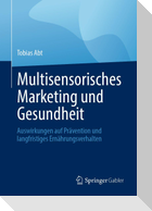 Multisensorisches Marketing und Gesundheit