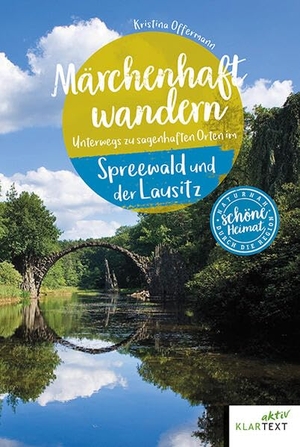 Offermann, Kristina. Märchenhaft wandern Spreewald und Lausitz - Unterwegs zu sagenhaften Orten im Spreewald und in der Lausitz. Klartext Verlag, 2026.
