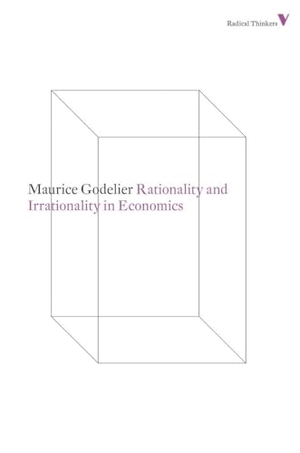 Godelier, Maurice. Rationality and Irrationality in Economics. Verso, 2013.