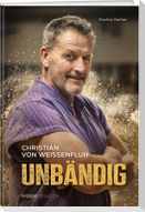 Christian von Weissenfluh - Unbändig