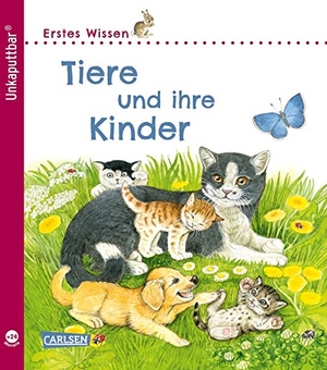 Klose, Petra. Unkaputtbar: Erstes Wissen: Tiere und ihre Kinder. Carlsen Verlag GmbH, 2020.