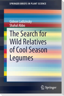 The Search for Wild Relatives of Cool Season Legumes