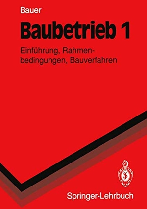 Bauer, Hermann. Baubetrieb 1 - Einführung, Rahmenbedingungen, Bauverfahren. Springer Berlin Heidelberg, 1994.