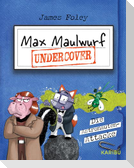 Max Maulwurf undercover (Band 2) - Die Astronauten-Attacke