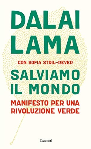 Gyatso Tenzin. Salviamo il mondo. Manifesto per una rivoluzione verde. Garzanti, 2019.