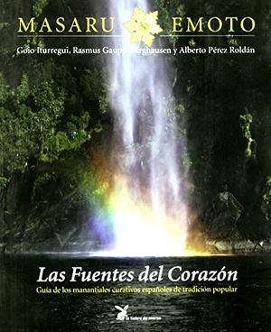 Emoto, Masaru. Las fuentes del corazón : guía de los manantiales curativos españoles de tradición popular. La Liebre de Marzo S.L., 2007.
