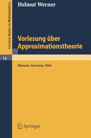 Werner, Helmut. Vorlesung über Approximationstheorie. Springer Berlin Heidelberg, 1966.