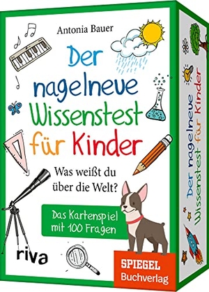 Bauer, Antonia. Der nagelneue Wissenstest für Kinder - Was weißt du über die Welt? - Das Kartenspiel mit 100 Fragen. Ab 8 Jahren. Das perfekte Geschenk für Schulanfang, Geburtstag, Weihnachten oder Ostern. riva Verlag, 2022.