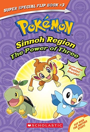 Mayer, Helena / Maria S. Barbo. The Power of Three / Ancient Pokémon Attack (Pokemon Super Special Flip Book). Scholastic, 2021.