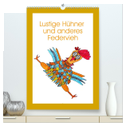 Lustige Hühner und anderes Federvieh (hochwertiger Premium Wandkalender 2024 DIN A2 hoch), Kunstdruck in Hochglanz